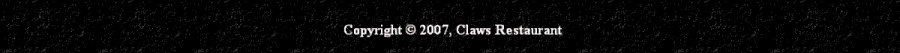 Copyright (c) 2007, Claws Restaurant
